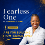 Fearless One with Nerissa Golden