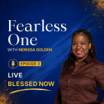 Fearless One with Nerissa Golden