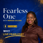 Fearless One with Nerissa Golden